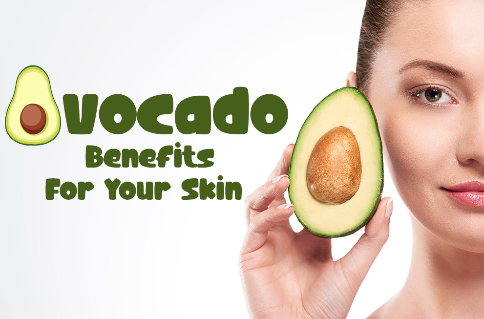 Avocado Benefits For Your Skin
